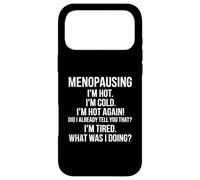 Funny Menopausing I'm Hot Cold Tired And Confused Case for iPhone 17 Pro Max