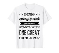 Funny mens Because every great marriage starts with hangover T-Shirt
