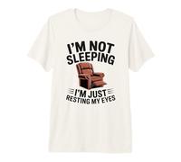 Funny Mens Humor Daddy I'm Not Sleeping I'm Resting My Eyes Premium T-Shirt