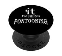 Funny Mens Screw It I'm Going Pontooning Lake Lover PopSockets Adhesive PopGrip
