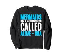 Funny Mermaid Algae Bra Math Puns for Mathematicians Sweatshirt