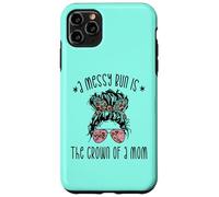 Funny Messy Bun Saying For New Mama And Leopard Mom Case for iPhone 11 Pro Max
