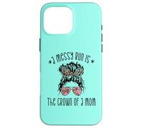 Funny Messy Bun Saying For New Mama And Leopard Mom Case for iPhone 16 Pro Max
