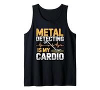 Funny Metal Detecting is My Cardio Treasure Detector Hobby Tank Top