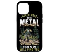 Funny Metal Detecting - Never Mess With A Metal Detectorist Case for iPhone 12/12 Pro