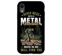Funny Metal Detecting - Never Mess With A Metal Detectorist Case for iPhone XR