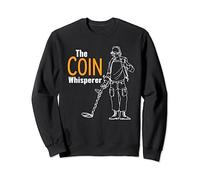 Funny Metal Detectorist - The Coin Whisperer - Detectors Sweatshirt