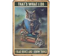 Funny Metal Sign I Read Books and I Know Things Owl Retro Decor Home Kitchen Bar Library Cafe Club Cave Bookstore Wall Decor Owl Tin Sign 8x12 Inch