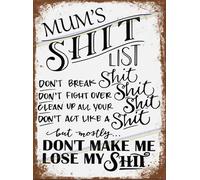 Funny Metal Sign "Mum’s Shit List" - Humorous Retro Tin Wall Plaque for Kitchen, Shed, Garage & Home Pub Decor | Novelty Vintage Joke Gift for Mum, Grandma & Friends, Weatherproof Metal, 20x15cm