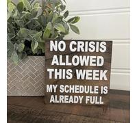 Funny Metal Sign No Crisis This Week, My Schedule is Packed - Desk Signs - Funny Office Signs - Funny Boss Gifts Craft Metal Sign 8x8inch