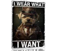 Funny Metal Sign Teddy I WEAR WHAT I WANT Vintage Wall Art Decoration Living Home Decor Room Bathroom Humorous Kitchen Decor Man Cave Decor 8x12 Inch