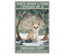 Funny Metal Signs for Bedroom Funny Metal Chihuahua Puppy Once Upon a Time Signs Chihuahua Wall Art Chihuahua Art Prints Chihuahua Lovers Gift Chihuahua Wall Decor Tin Sign for Kitchen 12x8 inch