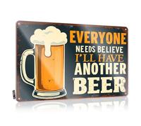 Funny Metal Tin Sign For Bar Everyone Needs To Believe I'Ll Have Another Beer. Tin Sign Man Cave Funny Signs Man Cabe Decor(20X30CM)