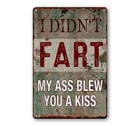 Funny Metal Tin Sign For Garage Vintage Bar Signs Man Cave Wall Decor For Men Sarcastic Bathroom Accessories Home Beer Signs I Didn'T Fart My Ass Blew You A Kiss Sign 8 X 12 Inches