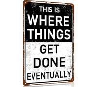 Funny Metal Tin Sign For Home Bar, Personalised Wall Art Decor THIS IS WHERE THINGS GET DONE EVENTUALLY, Vintage Metal Wall Plaques Waterproof, Fun Posters Man Cave Garage Accessories 8x12 Inch