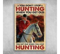 Funny Metal Tin Sign Fox Hunting Old Man You Don't Stop Hunting When You Get Old You Get Old When You Stop Hunting Tin Metal Sign Plaque Bar Pub Vintage Retro Wall Decor 8x12 Inch