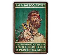Funny Metal Tin Sign I Am a Tattoo Artist Give Me A Piece Of Your Skin I Will Give You A Piece Of My Soul Vintage Poster Tattoo Shop Bar Living Room Bathroom Home Art Wall Decor Plaque 6x8 Inch