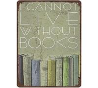Funny Metal Tin Sign I Cannot Live Without Books,Vintage Decor Home Bar Pub Kitchen Garage Restaurant Wall Deocr Plaque Signs 8 X 12 Inch