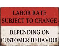 Funny Metal Tin Sign Labor Rates Subject To Change Signs Retro Man Cave Decor Sarcastic Work Office Retail Mechanic Shop Sign For Garage Home Bar Wall Decoration 8x12 inch