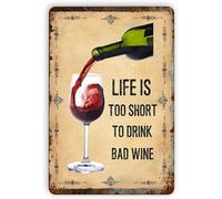 Funny Metal Tin Sign Life Is Too Short To Drink Bad Wine Tin Sign Decoration Ideas Funny Home Bathroom Signs Tin Poster Patio Bar Man Cave 8x12 Inches