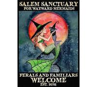 Funny Metal Tin Sign - Metal Tin Sign Wall Décor Salem Sanctuary for Wayward Mermaids Ferals and Familiars Welcome 8x12 inch Tin Sign
