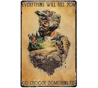 Funny Metal Tin Sign Mtb Everything Will Kill You So Choose Something Fun Vintage Metal Tin Sign Vintage Sign Outdoor Indoor Wall Panel Decor 14x20cm