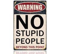 Funny Metal Tin Sign No Stupid People Signs Warning Beyond This Point Garage For Men Room Decor Aesthetic Trespassing 8"x12"