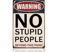 Funny Metal Tin Sign No Stupid People Signs Warning Tin Signs No Stupid People Beyond This Point Garage Sign For Men Mancave Room Decor Man Cave Aesthetic No Trespassing 8x12 Inch