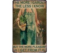 Funny Metal Tin Sign The More I Garden The Less I Know Tin Sign Decoration Vintage Chic Metal Poster Wall Decor Art Gift for Home Outside Farm Garden Garage Outdoor 8x12 Inch