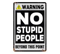 Funny Metal Tin Signs for Outside Warning No Stupid People Beyond This Point Sign Trespassing Private Property Bar Pub Garage Room Decor Man Cave Men Gifts 8x12 Inch