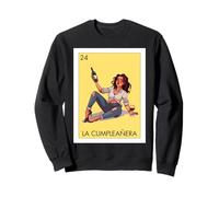 Funny Mexican 24th Birthday Girl Design - La Cumpleañera Sweatshirt