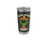 Funny Mexican Aunt Cinco de Mayo Nacho Average Auntie Women Stainless Steel Insulated Tumbler