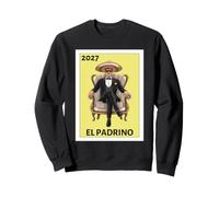 Funny Mexican Baptism El Padrino Proposal 2027 Sweatshirt