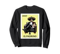 Funny Mexican Baptism El Padrino Proposal 2027 Sweatshirt