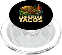 Funny Mexican Food I Deserve Tacos Taco Lover PopSockets PopGrip for MagSafe