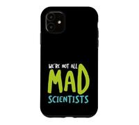 Funny Microbiology We're not all mad scientists Case for iPhone 11
