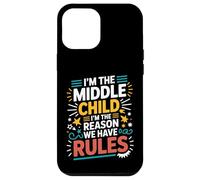 Funny Middle Childen I'm The Reason We Have Rules Siblings Case for iPhone 12 Pro Max