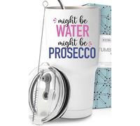 Funny Might Be Prosecco Tumbler 30oz, Fun and Unique Presents for Drinkers, Adult Humor Cups, Drinking Themed Gag Gifts for Men and Women, Ideal Present Picks for Her Birthday, Christmas, Gift Ready