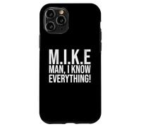 Funny Mike Man I Know Everything Lazy Christmas Mike Name Case for iPhone 11 Pro