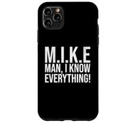Funny Mike Man I Know Everything Lazy Christmas Mike Name Case for iPhone 11 Pro Max