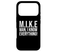 Funny Mike Man I Know Everything Lazy Christmas Mike Name Case for iPhone 17 Pro