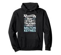 Funny Milton Keynes Warning may start talking about Milton Pullover Hoodie