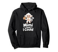 Funny Mimi Said I Could Sweet Monkey Toddler Grandma Pullover Hoodie