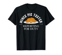 Funny Mince Pie Tester Reporting for Duty T-Shirt