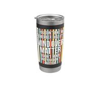 Funny Mind Over Matter Sarcastic Quote Confident Attitude Stainless Steel Insulated Tumbler