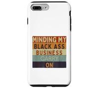 Funny Minding My Black Ass Business Carry On Black History Case for iPhone 7 Plus/8 Plus