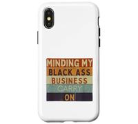 Funny Minding My Black Ass Business Carry On Black History Case for iPhone X/XS