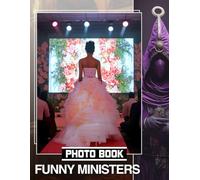 Funny Ministers Photo Book: 40 Humorous Images Of Priests And Pastors For Laughter And Joyful Moments