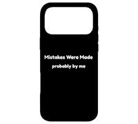 Funny Mistakes Were Made Probably By Me Self Aware Humor Case for iPhone 17 Pro Max
