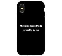 Funny Mistakes Were Made Probably By Me Self Aware Humor Case for iPhone X/XS